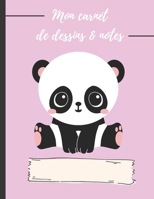 Mon carnet de dessins & notes: cahier de dessins pour enfants, � remplir de croquis, gribouillis, dessins, sch�mas, etc...I Carnet de 120 pages blanches - 21.5 x 27.9cm I B084QHPJKM Book Cover