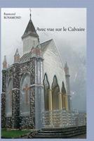 Avec vue sur le Calvaire 1419611178 Book Cover