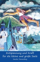 Entspannung und Kraft für die kleine und große Seele 3960740751 Book Cover