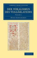 Der Vokalismus Des Vulg�rlateins: Volume 1 1108063845 Book Cover