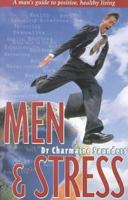 Men & Stress: A Man's Guide to Positive Healthy Living 0732258235 Book Cover