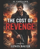 The Cost of Revenge (Sins and consequences) B0GZGBJ67C Book Cover