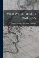 Vier Wege durch Amerika 101793181X Book Cover
