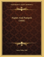 Naples And Pompeii 116655757X Book Cover
