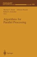 Algorithms for Parallel Processing (The IMA Volumes in Mathematics and its Applications)