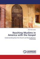 Reaching Muslims in America with the Gospel 3659332569 Book Cover