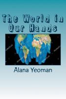 The World in Our Hands 1466458348 Book Cover