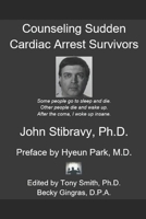 Counseling Sudden Cardiac Arrest Survivors B093B9XTRZ Book Cover