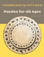 Codebreaking Activity Book: Puzzles for All Ages B0BDB7K7PJ Book Cover