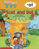 Word Family Tales -Ot: Scot and Dot 0439262631 Book Cover