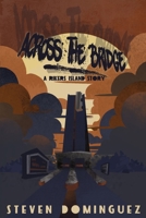 Across The Bridge a Rikers Island Story 0578826542 Book Cover