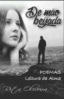 DE MÃO BEIJADA: Poesias leitura da alma (Portuguese Edition) B08HS5K358 Book Cover