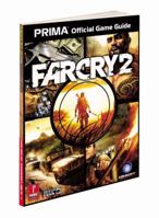 Far Cry 2: Prima Official Game Guide (Prima Official Game Guides) 0761559337 Book Cover