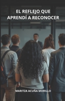 El reflejo que aprendí a reconocer: Aurea Marketing (Spanish Edition) B0GXL75FFW Book Cover