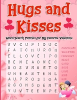 Hugs and Kisses: Word Search Puzzles for My Favorite Valentine B084NY99NV Book Cover