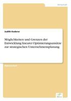 Moglichkeiten Und Grenzen Der Entwicklung Linearer Optimierungsansatze Zur Strategischen Unternehmensplanung 3838637658 Book Cover