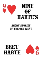 Nine of Harte's: Short Stories of the Old West 1610530446 Book Cover
