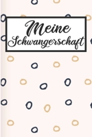 Meine Schwangerschaft: Schwangerschaftstagebuch | Schwangerschaftskalender, Wochen, Monats & Jahreskalender für die Schwangerschaft (German Edition) 1089919883 Book Cover