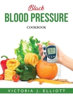 Black Blood Pressure: Cookbook 9990944776 Book Cover