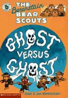 The Berenstain Bear Scouts Ghost Versus Ghost