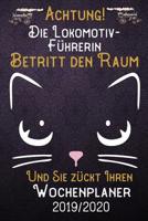 Achtung! Die Lokomotiv-F�hrerin betritt den Raum und Sie z�ckt Ihren Wochenplaner 2019 - 2020: DIN A5 Kalender / Terminplaner / Wochenplaner 2019 - 2020 18 Monate: Juli 2019 bis Dezember 2020 mit Jahr 1083069330 Book Cover