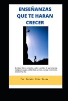 ENSEÑANZAS QUE TE HARAN CRECER: Grandes líderes enseñan sobre sentido de pertenencia, trabajo en equipo, servicio, ventas, crecimiento, autoestima, etc. B08BDBWF58 Book Cover