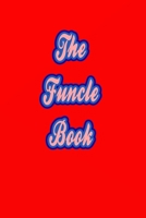 The Funcle notebook Birthday Gift: Lined Notebook / Journal Gift 120 Page, 6x9, Soft Cover, Matte Finish 1676339213 Book Cover