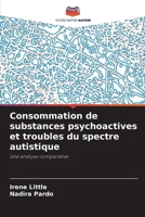 Consommation de substances psychoactives et troubles du spectre autistique (French Edition) 6208071038 Book Cover