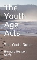 The Youth Age Acts: The Youth Notes 1984094890 Book Cover