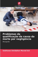 Problemas da qualificação da causa da morte por negligência (Portuguese Edition) 6206954633 Book Cover