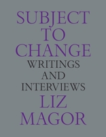 Subject to Change: Writings and Interviews 1988111331 Book Cover