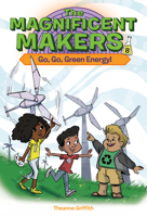 The Magnificent Makers #8: Go, Go, Green Energy! 0593703405 Book Cover