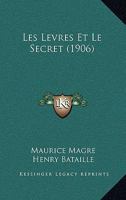 Les Levres Et Le Secret (1906) 1143368916 Book Cover