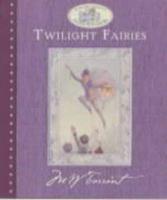 Twilight Fairies (Margaret Tarrant's World of Fairies & Flowers) 085503260X Book Cover