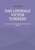 Das Liminale Victor Turners: Versuch einer kritischen Rejustierung eines Begriffs (German Edition) 3819224424 Book Cover