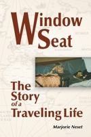 Window Seat: The Story of a Traveling Life 1665763965 Book Cover