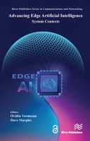 Advancing Edge Artificial Intelligence: System Contexts (River Publishers Series in Communications and Networking) 8770041024 Book Cover