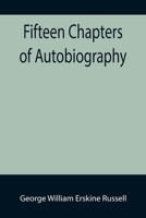 Fifteen Chapters of Autobiography 9361422081 Book Cover