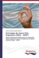 Estrategia de marca País Argentina (2003 - 2007) 3639558634 Book Cover