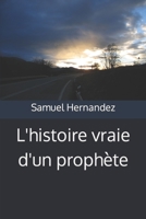 L'histoire vraie d'un prophète 1983233951 Book Cover
