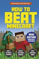 How to Beat Minecraft - Extended Edition: Independent and Unofficial 1839352353 Book Cover