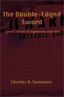 The Double-Edged Sword: Lynch's Corner in Depression and War 0595236677 Book Cover