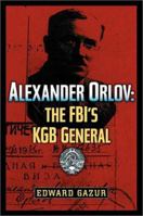 Alexander Orlov: The FBI's KGB General 0786709715 Book Cover