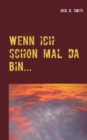 Wenn ich schon mal da bin... (German Edition) 3752894601 Book Cover