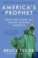 America's Prophet: Moses and the American Story 0060574887 Book Cover