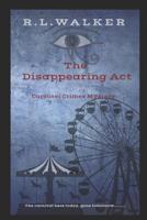 The Disappearing Act: Act 1 1973470160 Book Cover