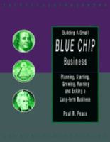 Building a Small Blue Chip Business 0965215709 Book Cover