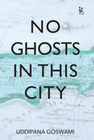 No Ghosts in This City: And Other Short Stories 9383074078 Book Cover
