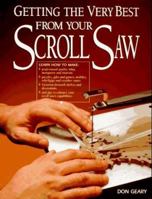 Getting the Very Best from Your Scroll Saw 1558703926 Book Cover