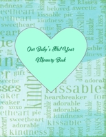 Our Baby's First Year Memory Book 1710429445 Book Cover